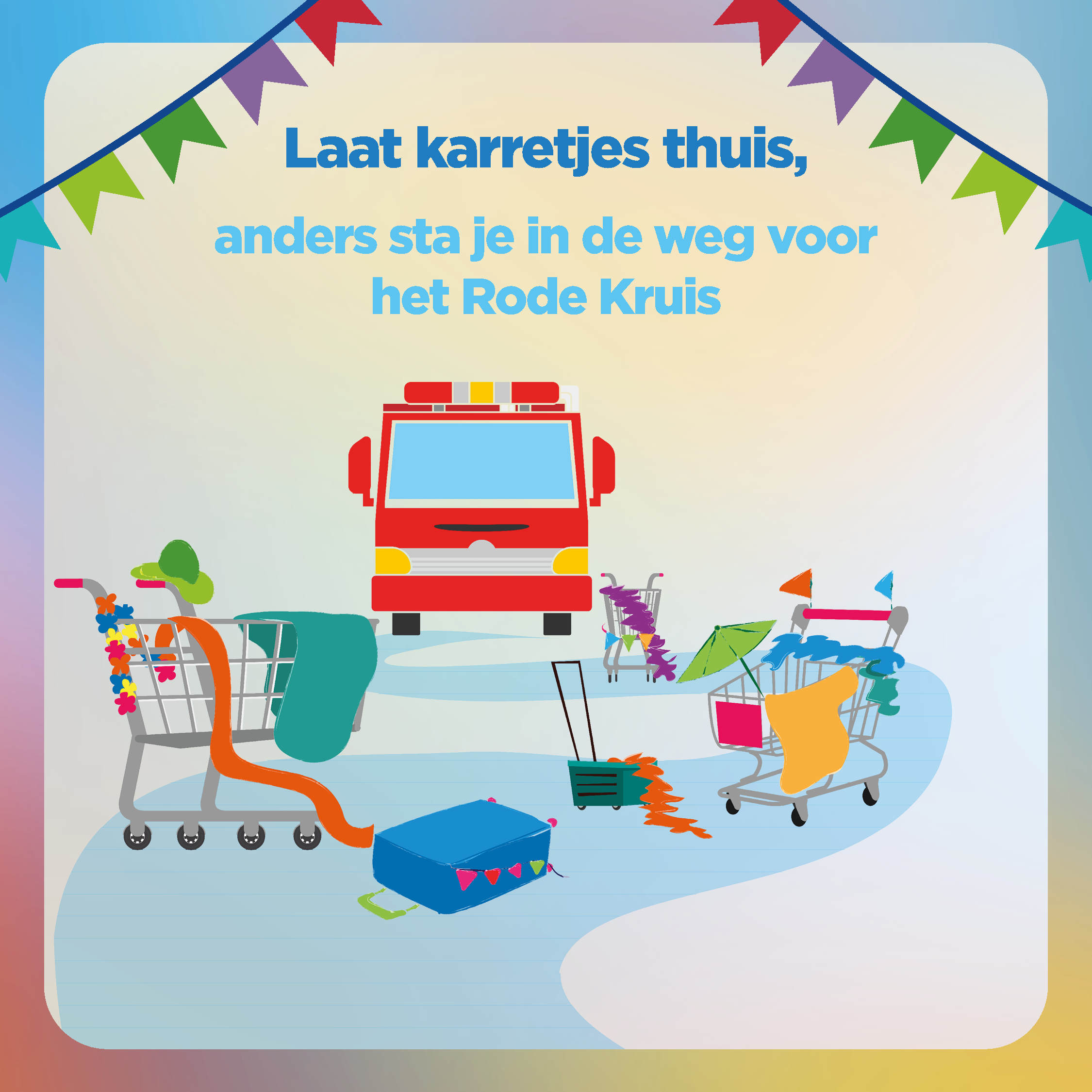 Laat karretjes thuis