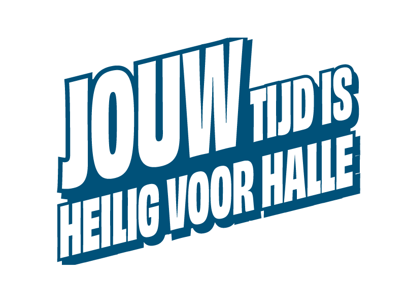 Jouw tijd is heilig voor Halle