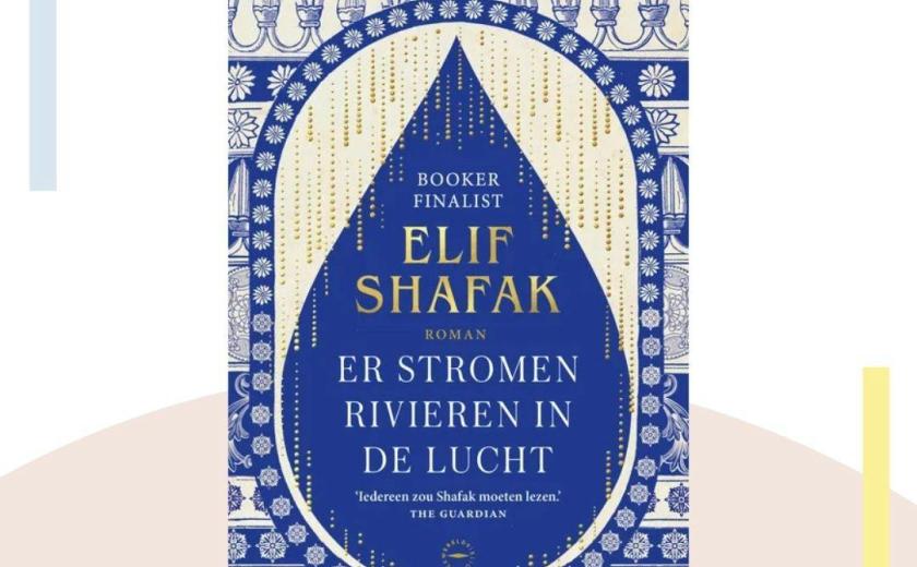 Leesclub. Er stromen rivieren in de lucht -  Elif Shafak © bib